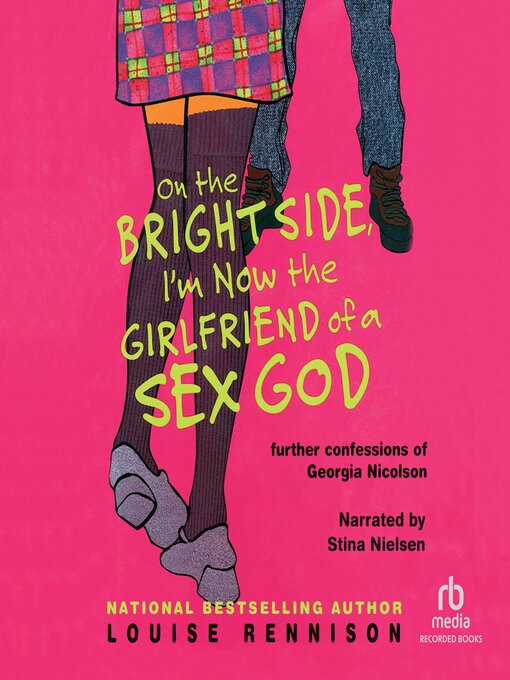 Title details for On the Bright Side, I'm Now the Girlfriend of a Sex God by Louise Rennison - Available